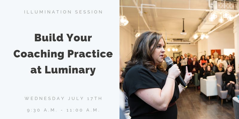Illumination Session: Build Your Coaching Practice at Luminary